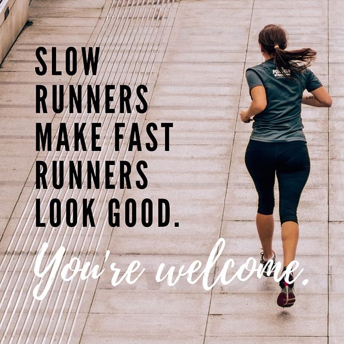 Why do you running. Slow runner. slow jogger. motivation running funny. why we run funny quote.